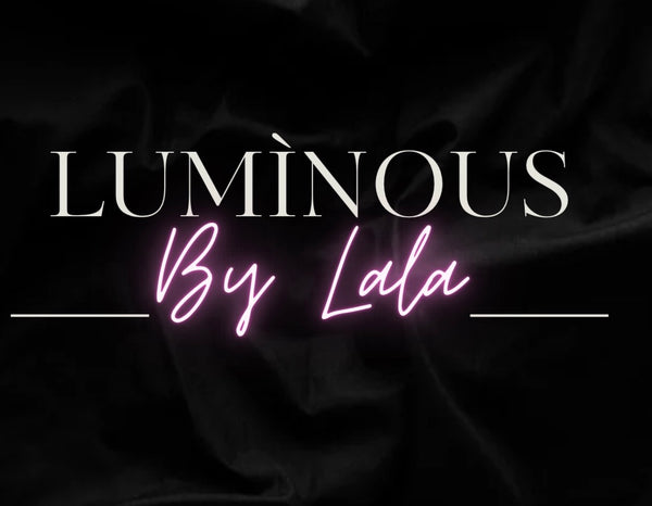 Lumìnous By Lala